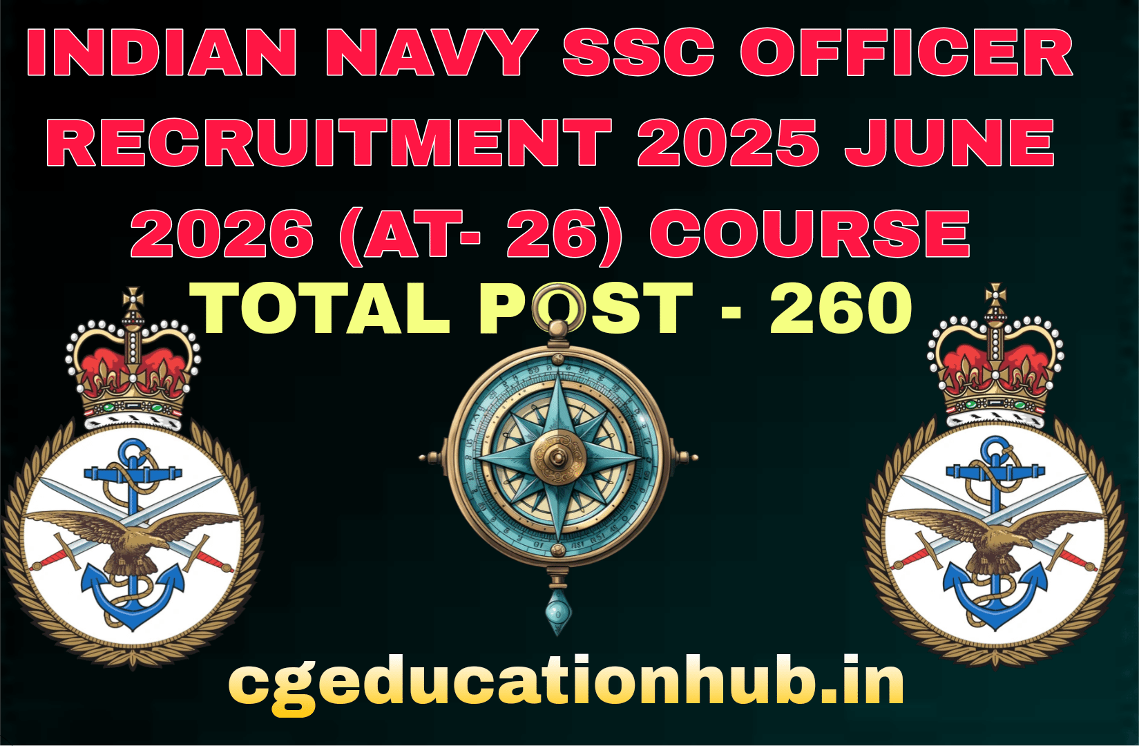 INDIAN NAVY SSC OFFICER RECRUITMENT 2025 NOTIFICATION - APPLY ONLINE FOR 260 VACANCIES